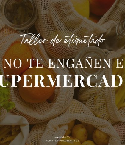 Taller de etiquetado “Que no te engañen en el super”
